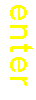 Casella di testo: enter